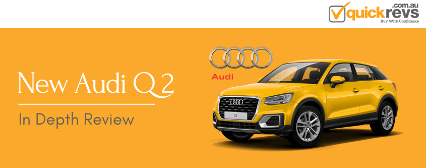 New Audi Q2 : An In-Depth Review | Quick Revs