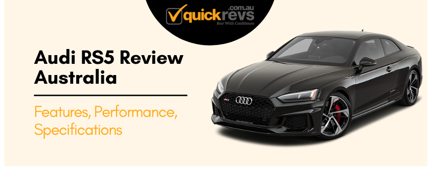 Audi RS5 Review Australia | Features, Specifications