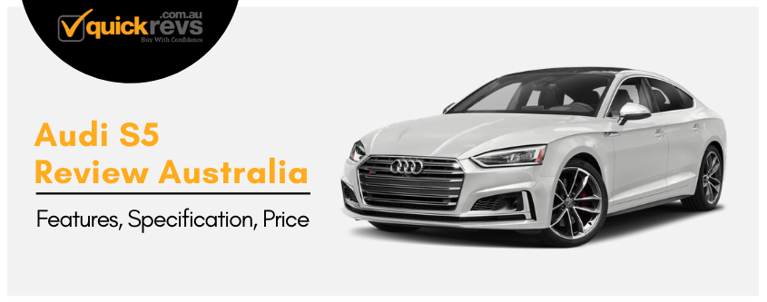 Audi S5 Review Australia | Features, Specification, Price