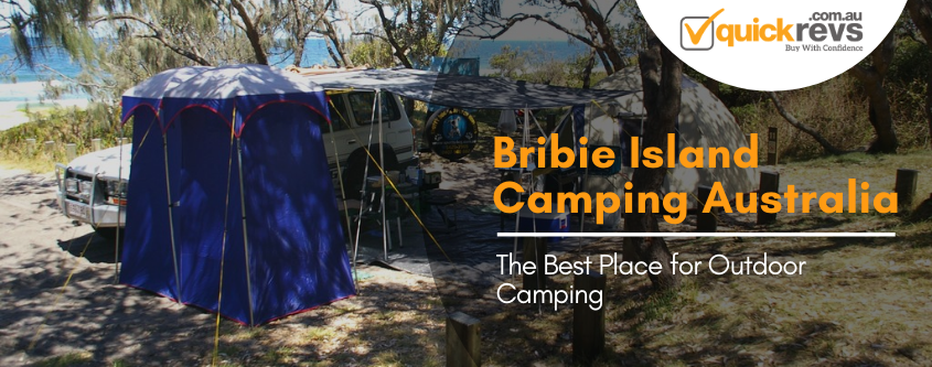 Bribie Island Camping Australia | The Best Place for Outdoor Camping