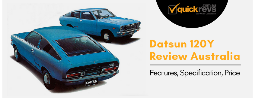 Datsun 120y Review Australia | Features, Specification, Price