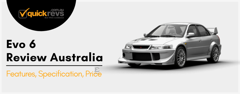 Evo 6 Review Australia | Features, Specification, Price