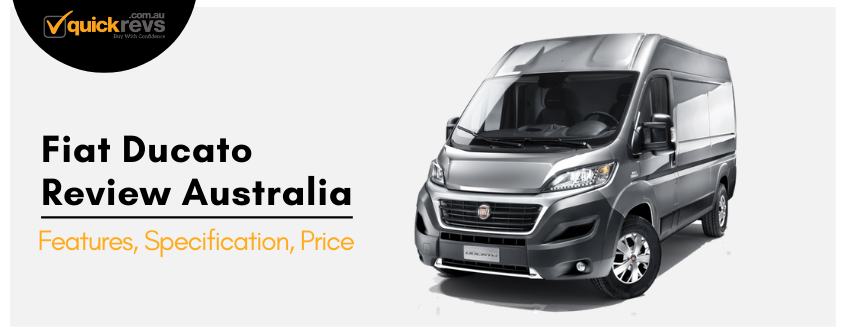 Fiat Ducato Review Australia | Features, Specification, Price