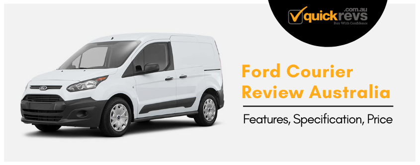 Ford Courier Review Australia | Features, Specification, Price