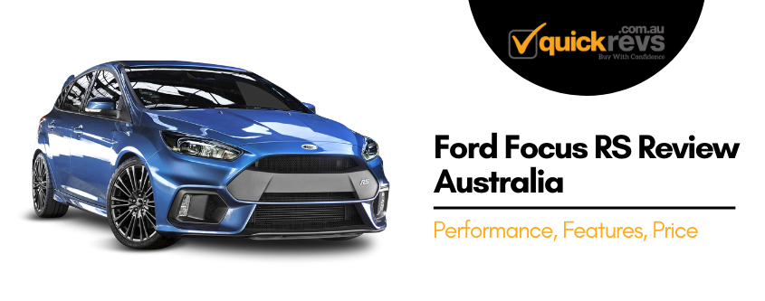 Ford Focus RS Review Australia | Performance, Specification, Price