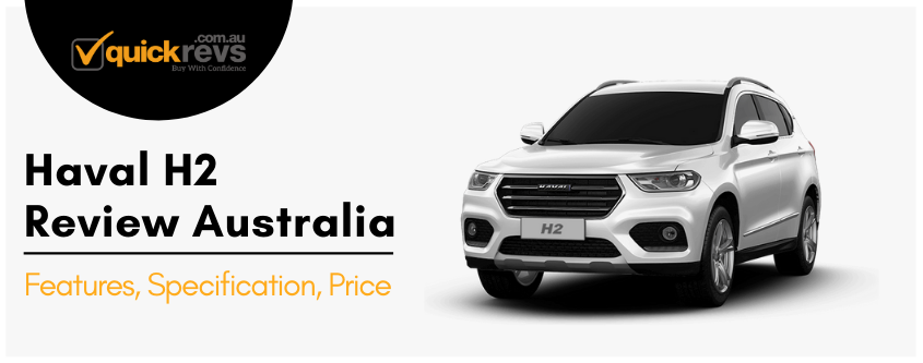 Haval H2 Review Australia | Features, Specification, Price