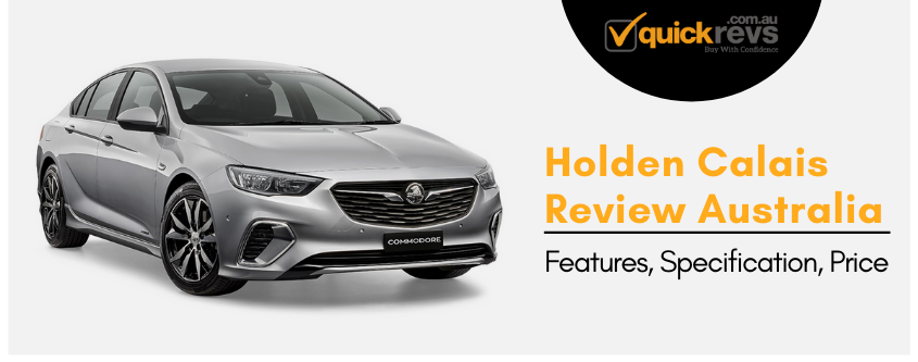 Holden Calais Review Australia | Features, Specification, Price