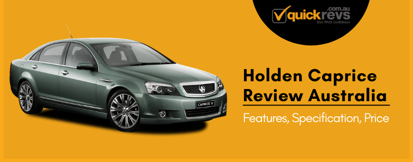 Holden Caprice Review Australia | Features, Specification, Price