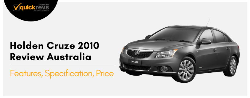 Holden Cruze 2010 Review Australia | Features, Specification, Price