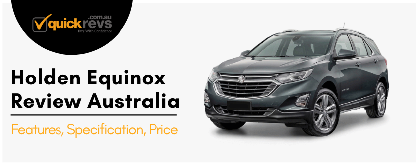 Holden Equinox Review Australia | Features, Specification, Price