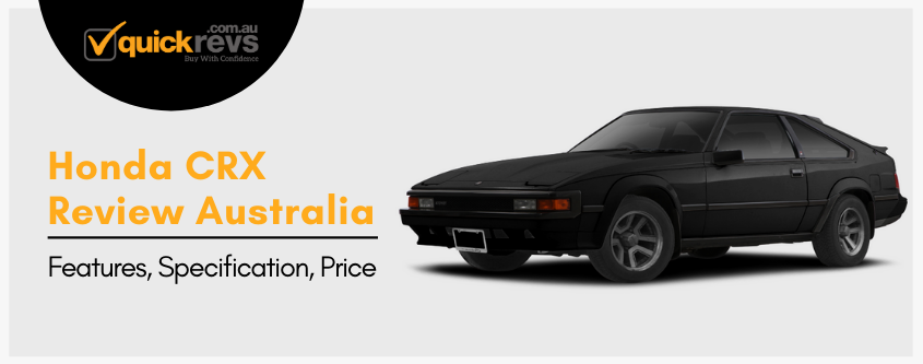 Honda CRX Review Australia | Features, Specification, Price
