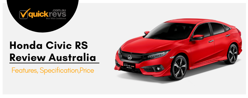 Honda Civic RS Review Australia | Features, Specification, Price