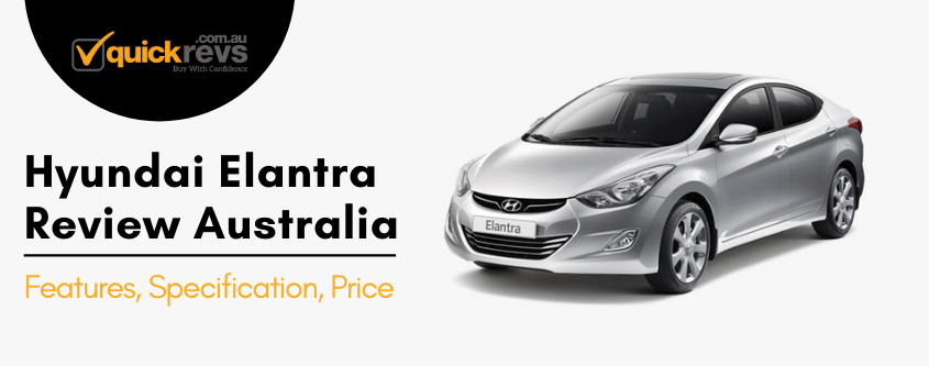 Hyundai Elantra Review Australia | Features, Specification, Price