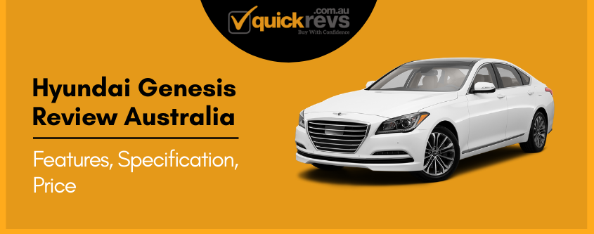 Hyundai Genesis Review Australia | Features, Specification, Price