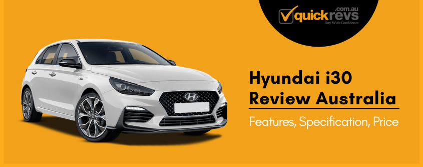 Hyundai i30 Review Australia | Features, Specification, Price