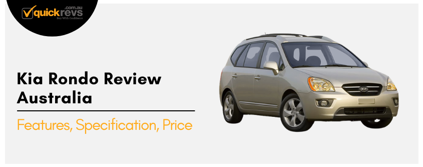 Kia Rondo Review Australia | Features, Specification, Price