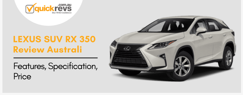 LEXUS SUV RX 350 Review Australia | Features, Specification, Price
