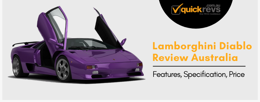 Lamborghini Diablo Review Australia | Features, Specification, Price