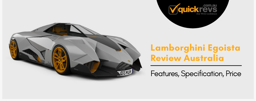 Lamborghini Egoista Review Australia | Features, Specification, Price