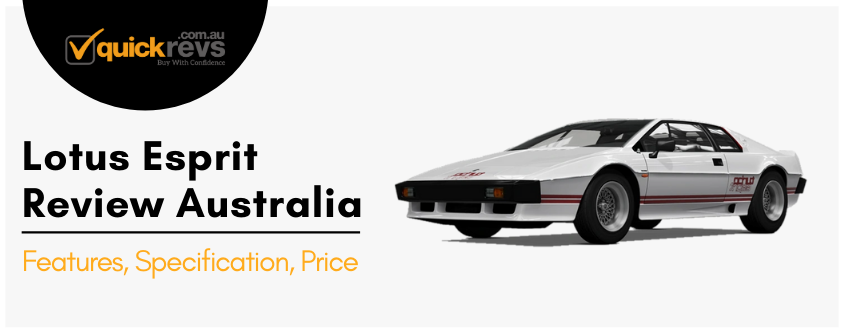 Lotus Esprit Review Australia | Features, Specification, Price
