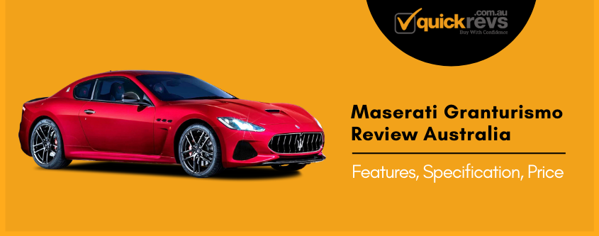 Maserati Granturismo Review Australia | Features, Specification, Price