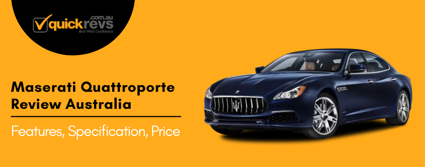 Maserati Quattroporte Review Australia | Features, Specification, Price