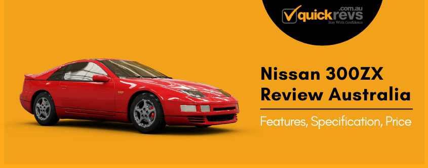 Nissan 300ZX Review Australia | Features, Specification, Price
