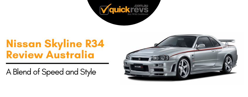 Nissan Skyline R34 Review Australia | A Blend of Speed & Style
