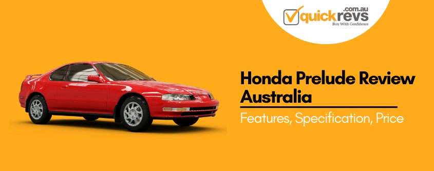 Honda Prelude Review Australia | Features, Specification, Price