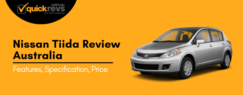 Nissan Tiida Review Australia | All the Specifications, Features, Price