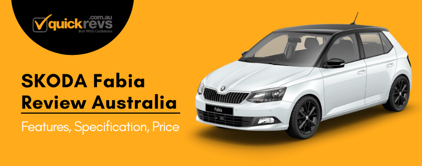 Skoda Fabia Review Australia | Features, Specification, Price