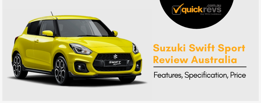 Suzuki Swift Sport Review Australia | Features, Specification, Price