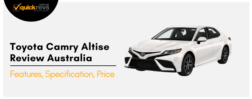Toyota Camry Altise Review Australia | Features, Specification, Price
