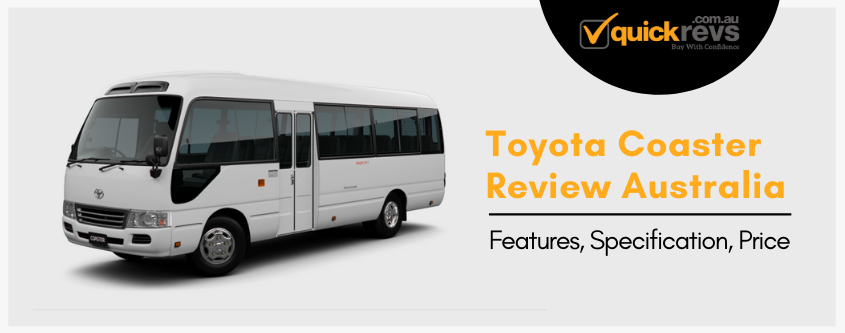 Toyota Coaster Review Australia | Features, Specification, Price