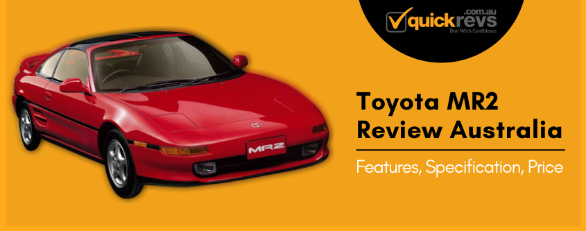 Toyota MR2 Review Australia | Features, Specification, Price