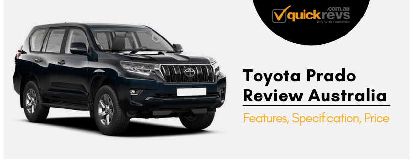 Toyota Prado Review Australia | Features, Specification, Price