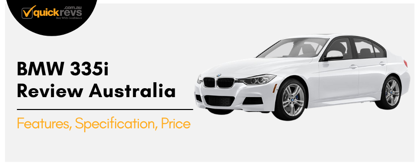 BMW 335i Review Australia | Features, Specification, Price